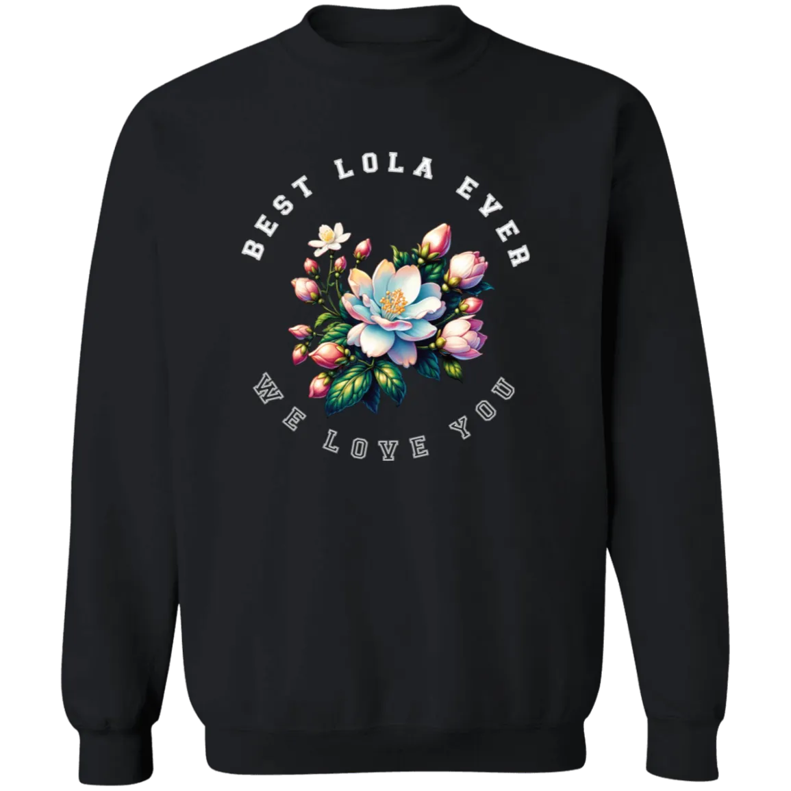 Best Lola Ever Unisex Crewneck Pullover Sweatshirt