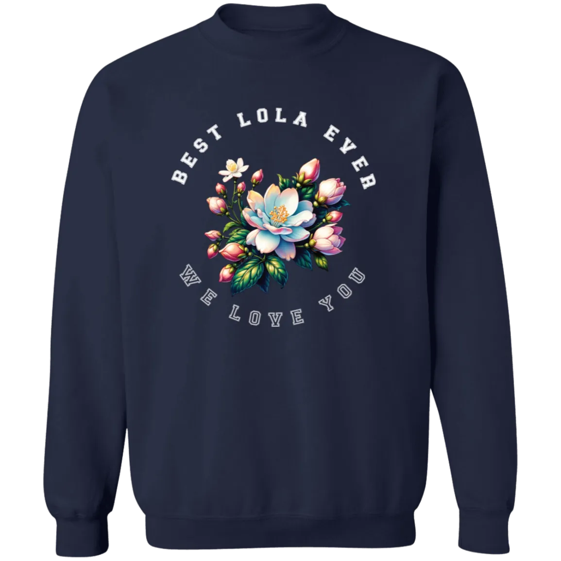 Best Lola Ever Unisex Crewneck Pullover Sweatshirt