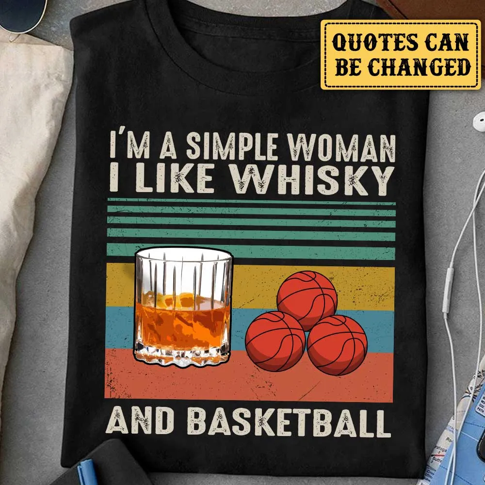 I Like Whisky And Basketball - Personalized Shirt