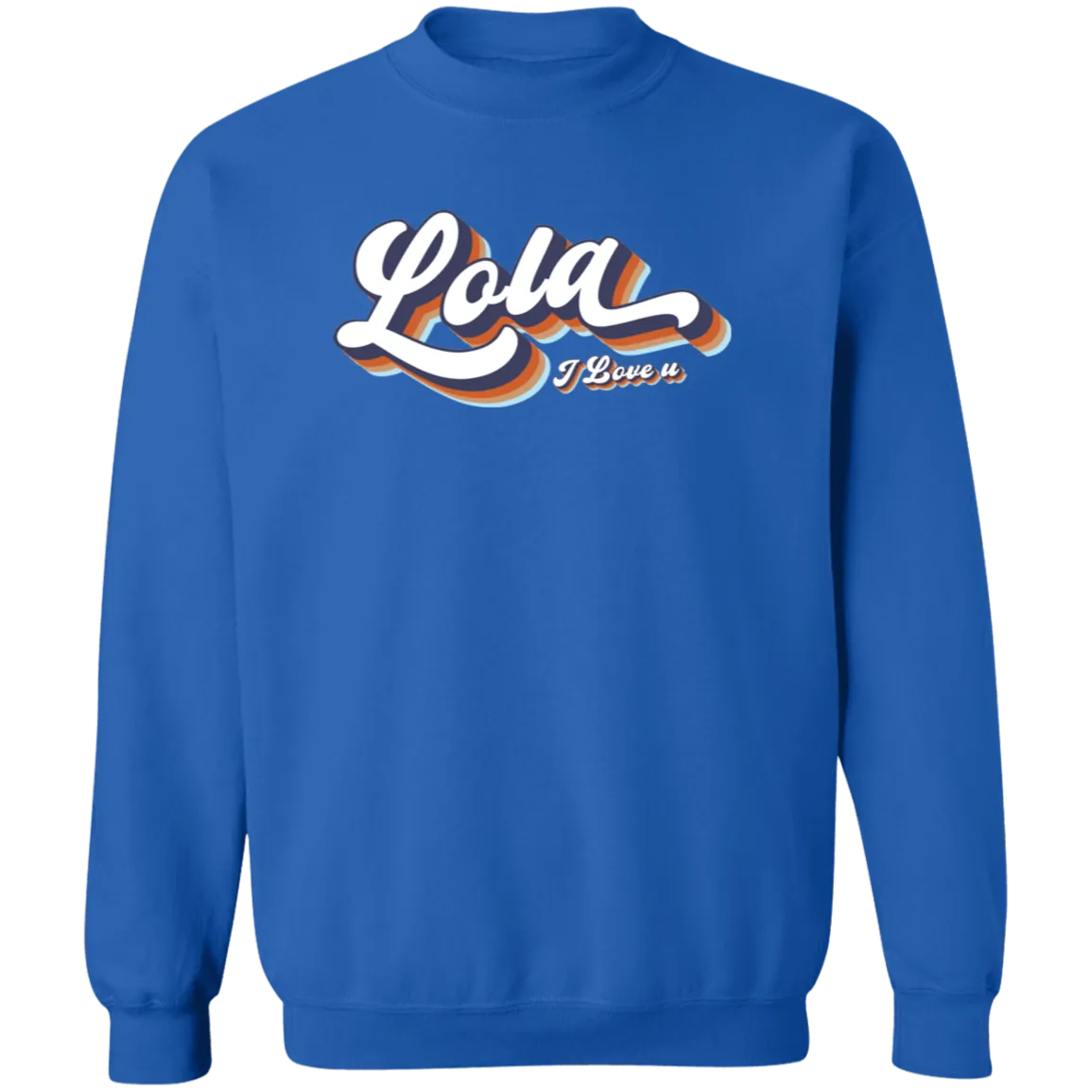 Lola I Love U Unisex Crewneck Pullover Sweatshirt