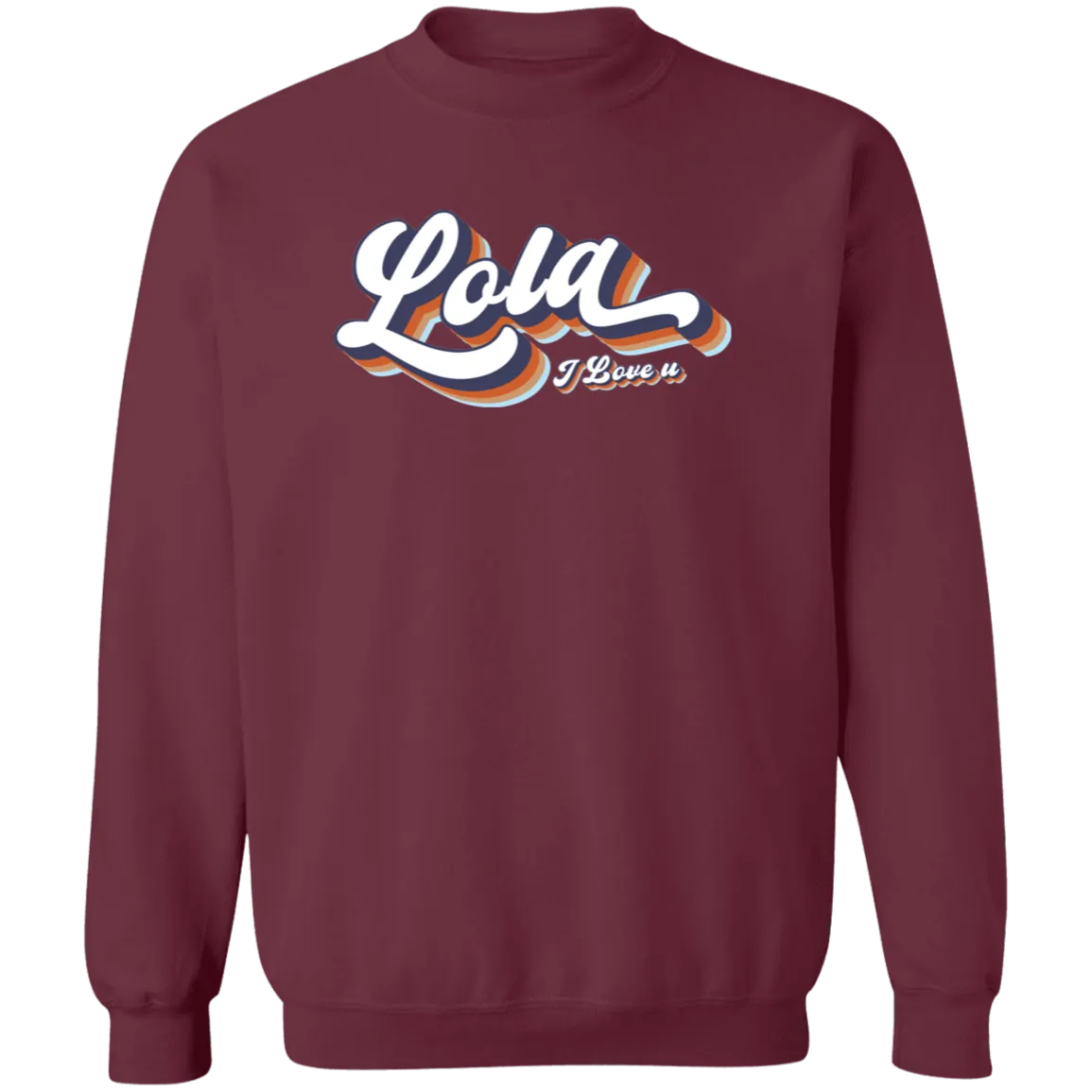 Lola I Love U Unisex Crewneck Pullover Sweatshirt