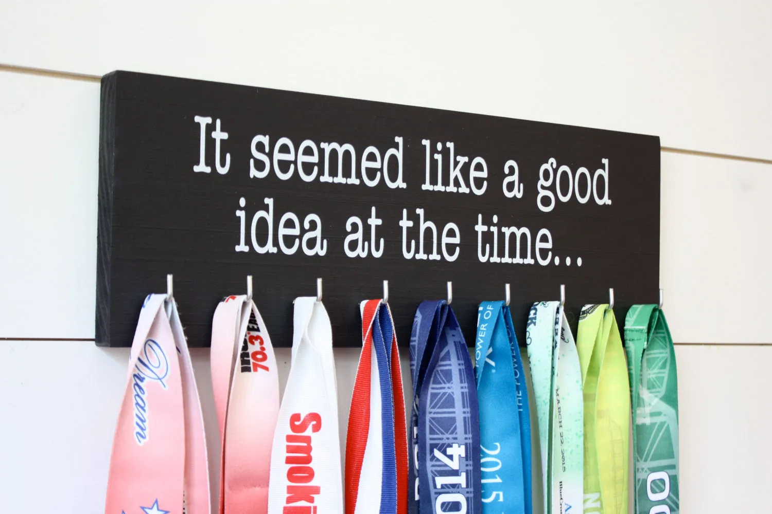 Medal Holder - It seemed like a good idea at the time... - Medium - Running / Triathlon / Obstacle Race