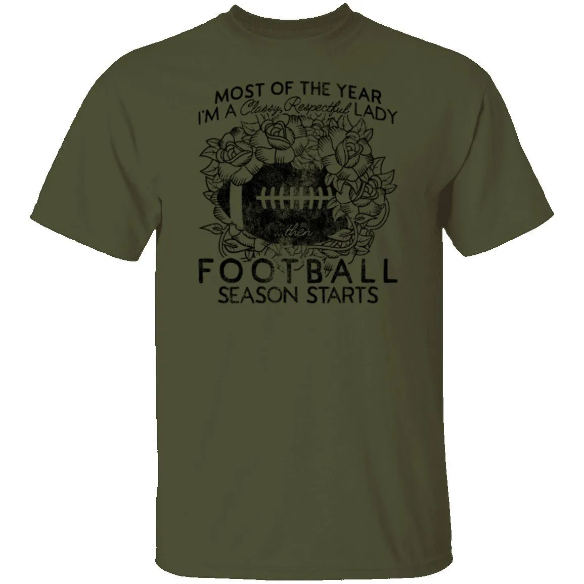 Most Of The Year I'm A Classy Respectful Lady Football Season Starts T-Shirt