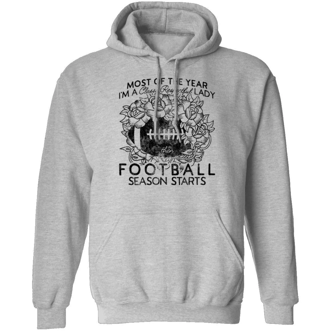 Most Of The Year I'm A Classy Respectful Lady Football Season Starts T-Shirt