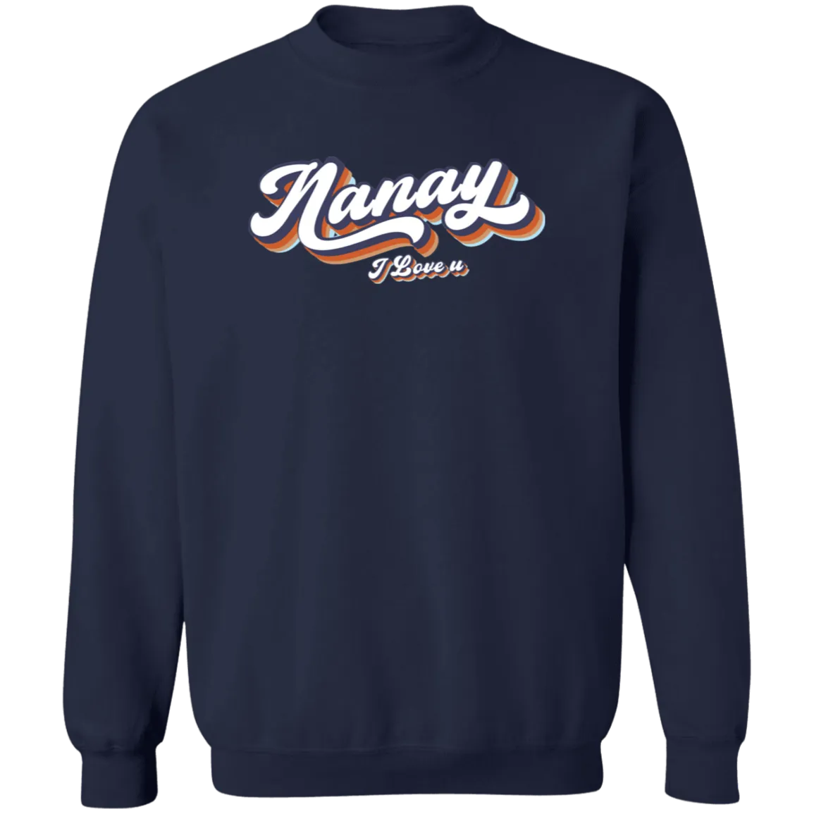 Nanay I Love U Unisex Crewneck Pullover Sweatshirt