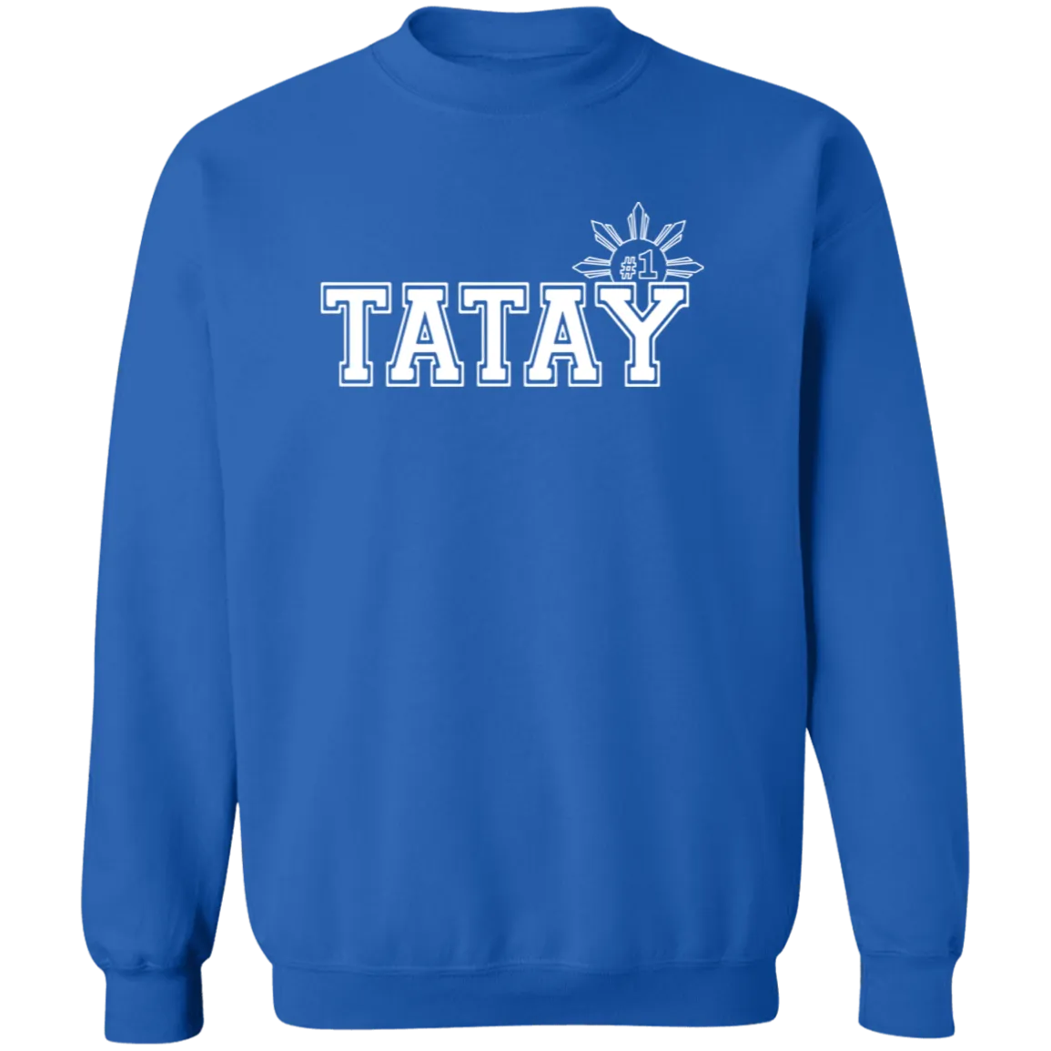 No 1 Tatay Unisex Crewneck Pullover Sweatshirt