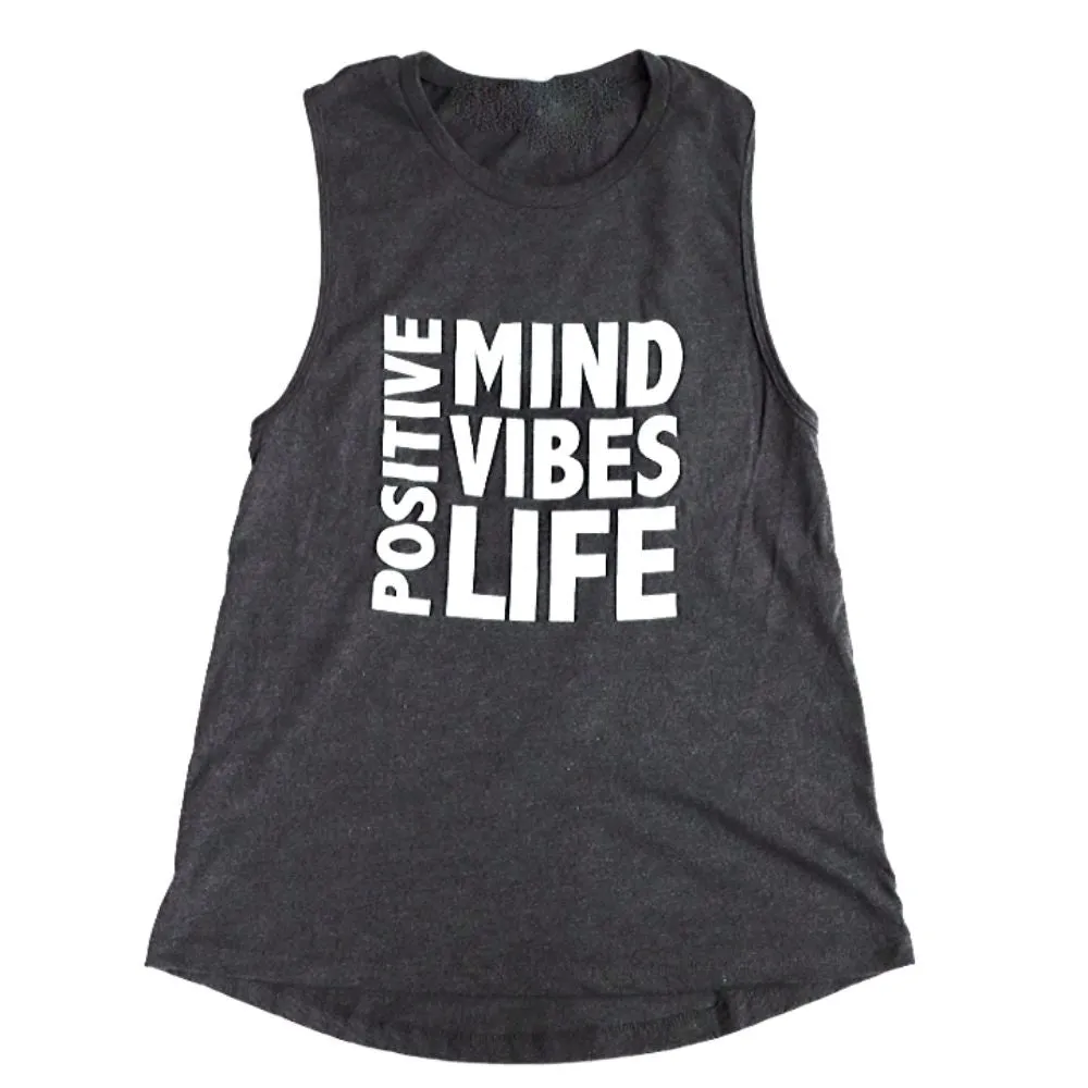 Positive Vibes: Mind - Vibes - Life Muscle Tank