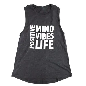 Positive Vibes: Mind - Vibes - Life Muscle Tank