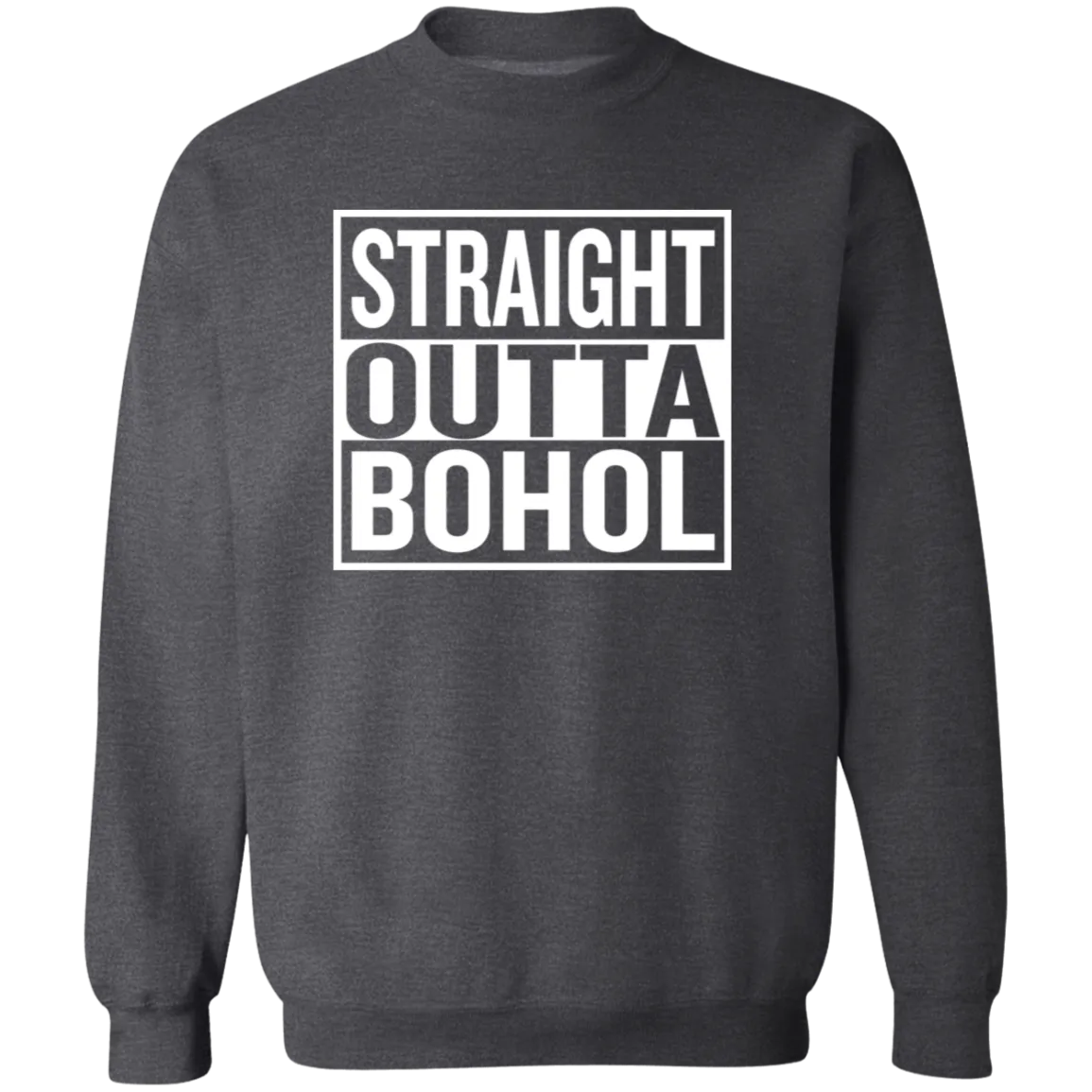 Straight Outta Bohol Unisex Crewneck Pullover Sweatshirt
