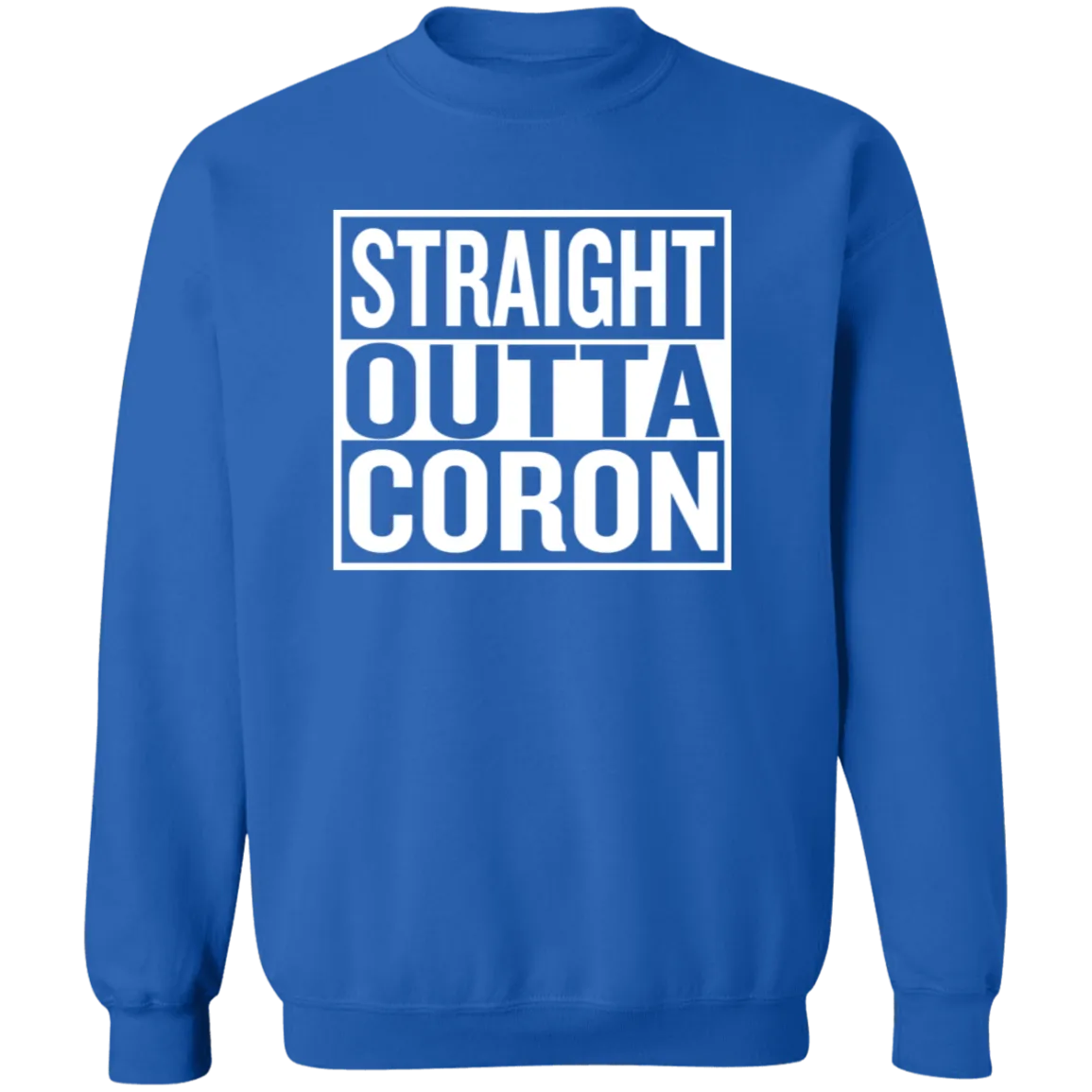 Straight Outta Coron Unisex Crewneck Pullover Sweatshirt