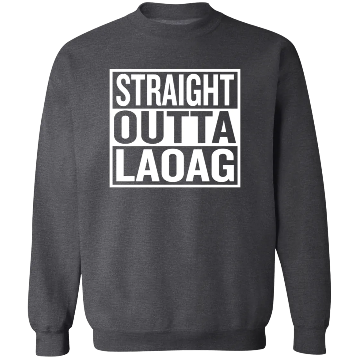 Straight Outta Laoag Unisex Crewneck Pullover Sweatshirt