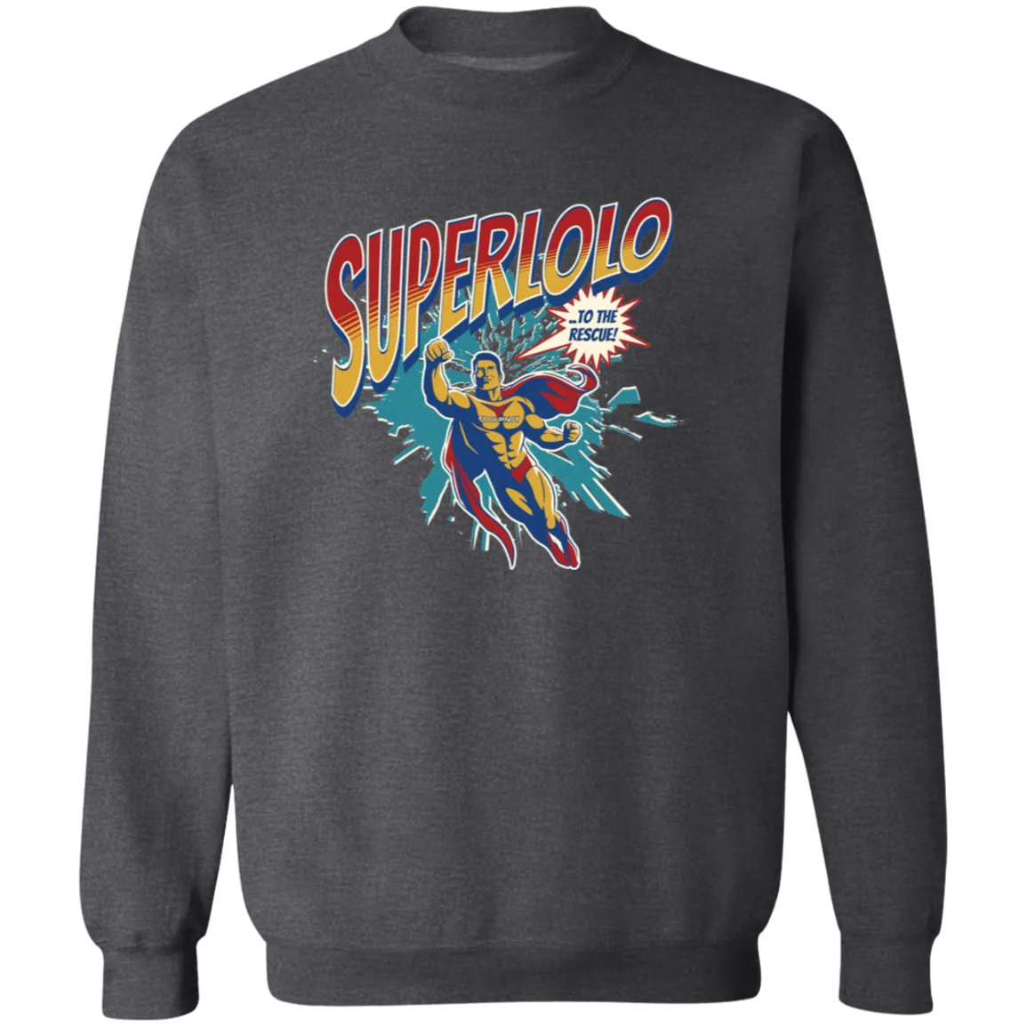Super Lolo To The Rescue Unisex Crewneck Pullover Sweatshirt
